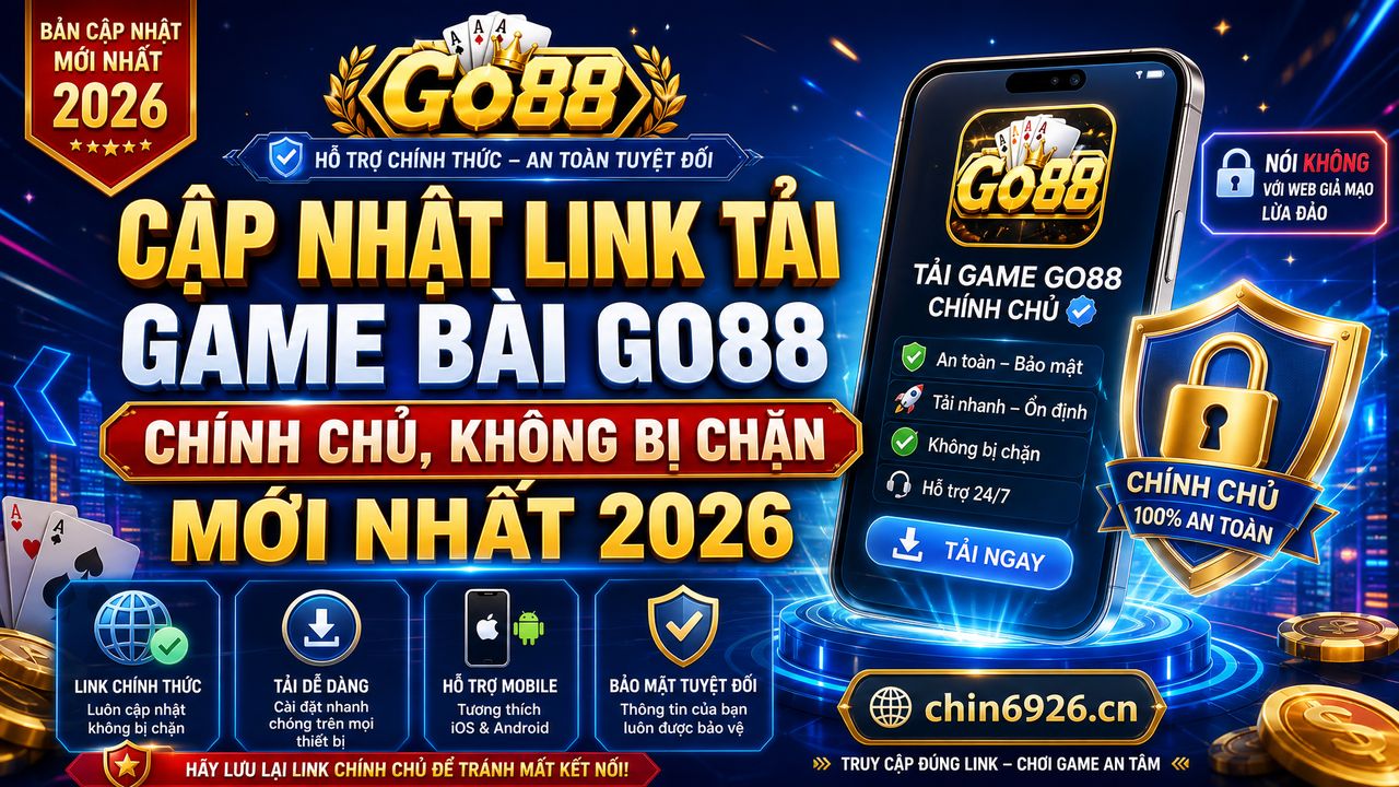 Cập nhật link tải game bài Go88 chính chủ, không bị chặn mới nhất 2026